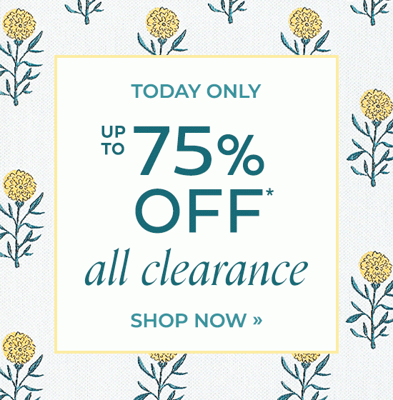 up to 75% Off All Clearance*