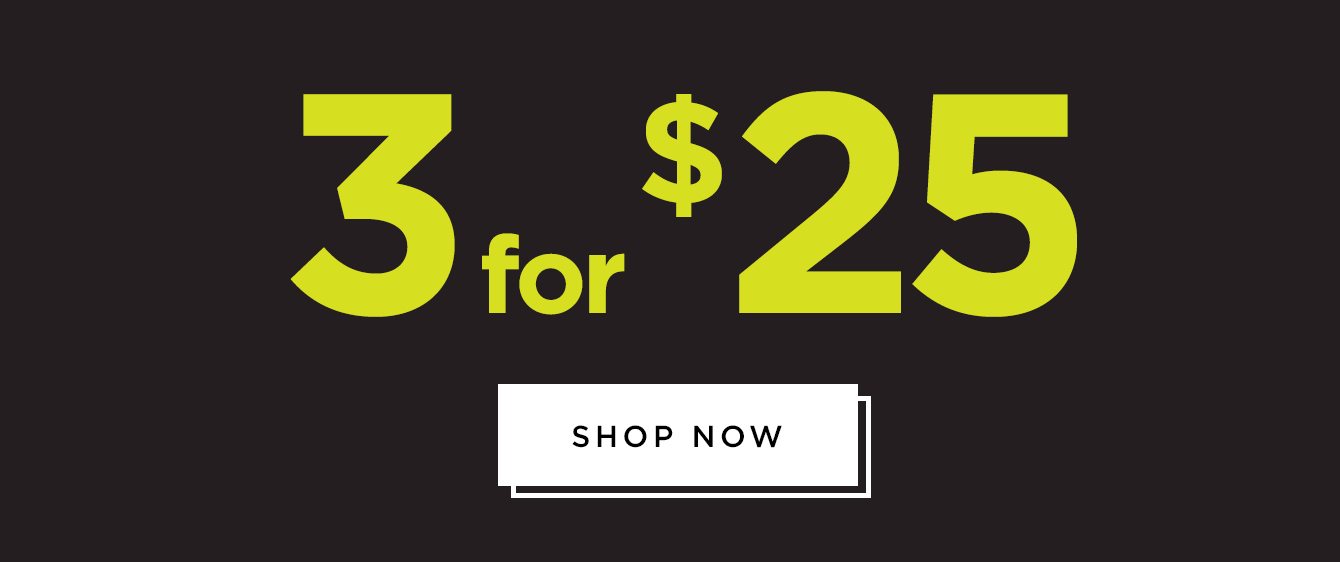 Semi-Annual Clearance Event - 3 For $25 - Shop Now 