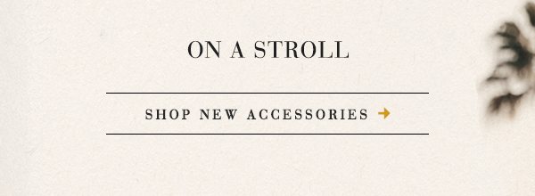 Shop new accessories.