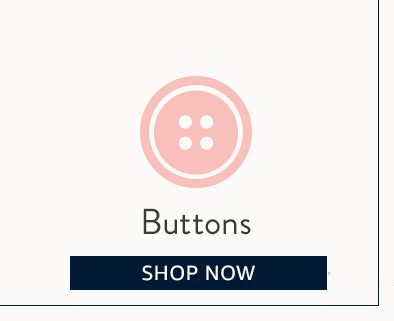 Buttons | SHOP NOW