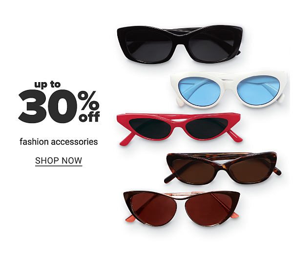 up to 30% off Fashion Accessories - Shop Now