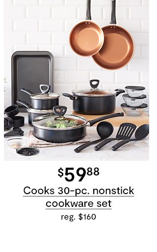 $59.88 Cooks 30-pc. nonstick cookware set reg. $160