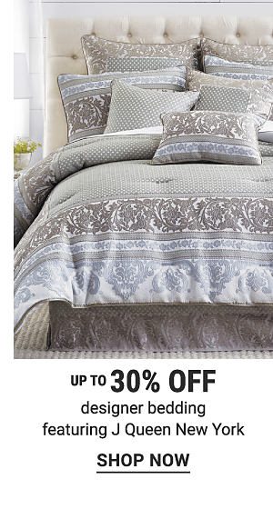 Up to 30% off designer bedding featuring J. Queen New York. Shop Now.