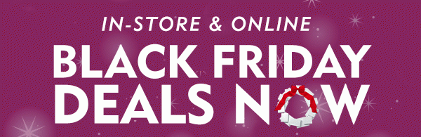 In-Store & Online Black Friday Deals Now