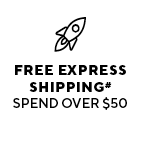 FREE EXPRESS SHIPPING WHEN YOU SPEND OVER $50