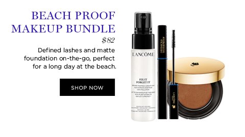 BEACH PROOF MAKEUP BUNDLE $82 Defined lashes and matte foundation on-the-go, perfect for a long day at the beach. SHOP NOW