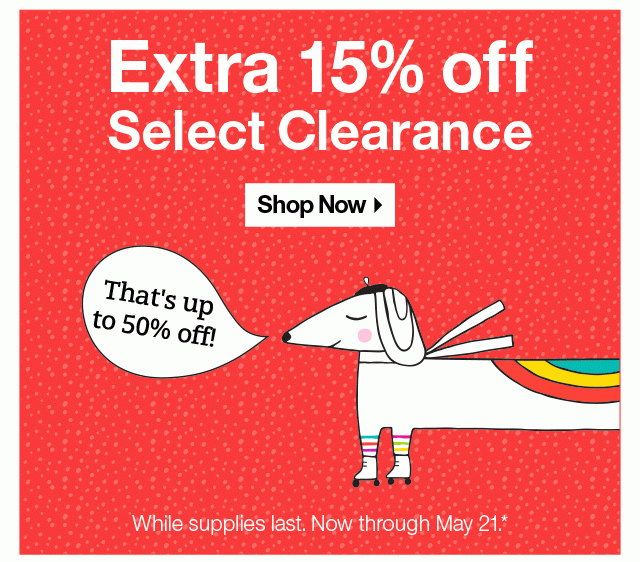 Extra 15% off select Clearance! Shop now >