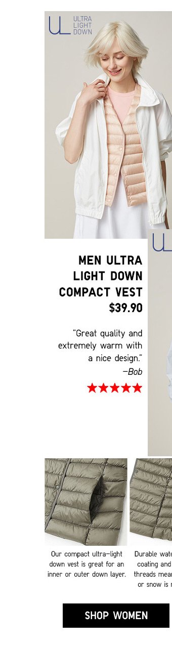 WOMEN ULTRA LIGHT DOWN COMPACT VEST - NOW $29.90 - SHOP NOW