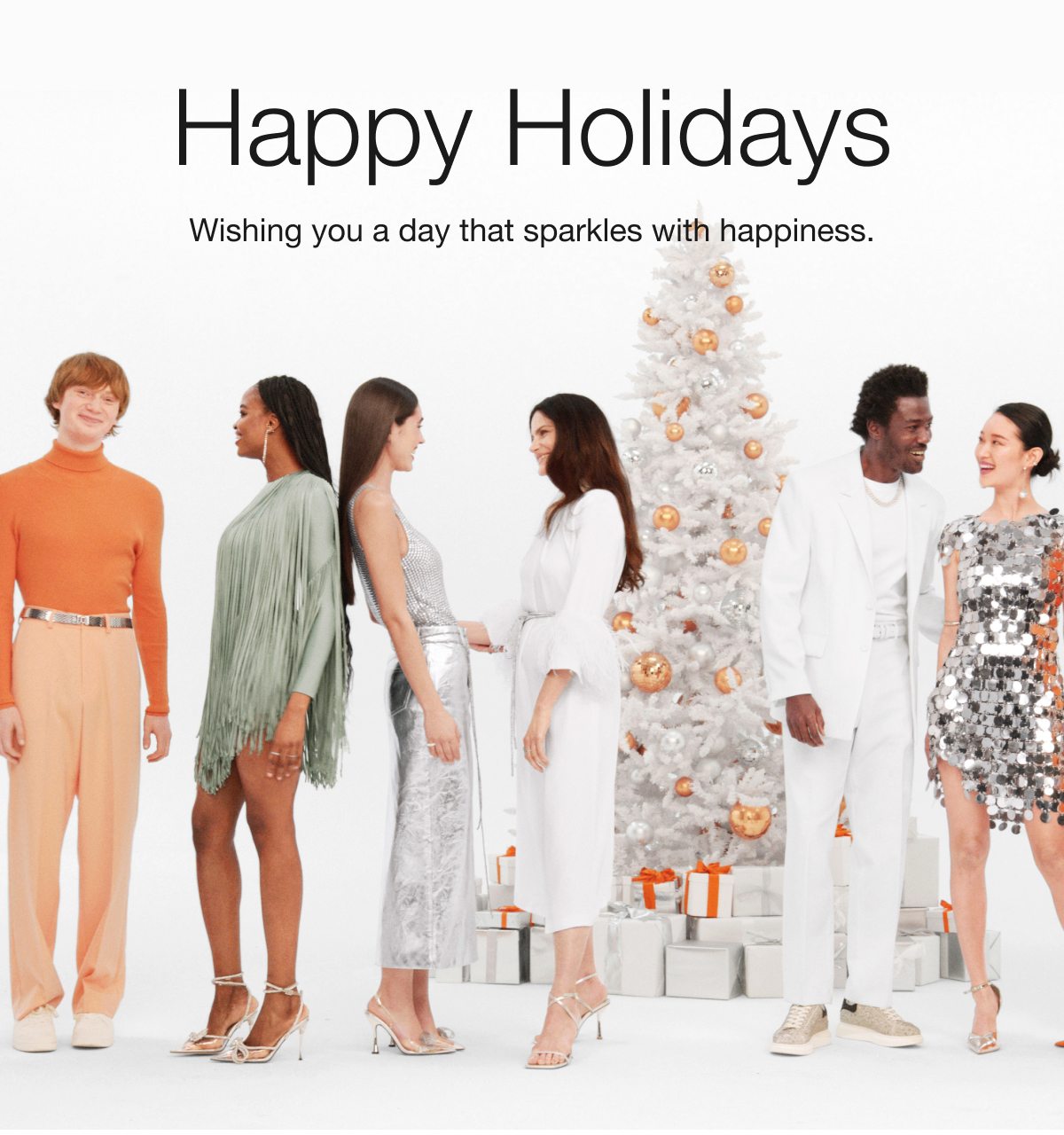 Happy Holidays Wishing you a day that sparkles with happiness.