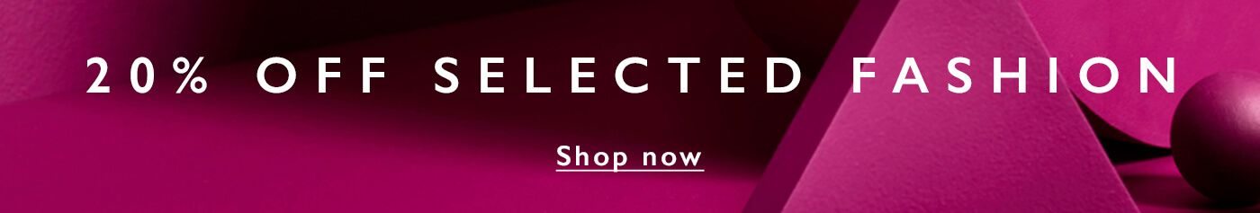 20% off Selected Fashion
