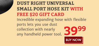 Free $20 Gift Card with the Dust Right Universal Small Port Hose Kit