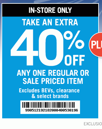 Extra 40% Off One Regular or Sale Item | In-Store Only | Get Coupon | Exclusions Apply