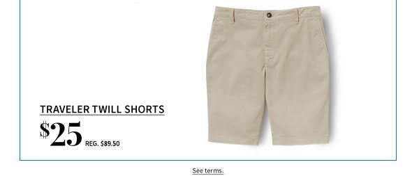 $25 Traveler Twill Shorts