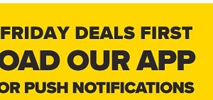 Get Black Friday Deals First! Download Our App and Opt-In for Push Notifications - Download Now