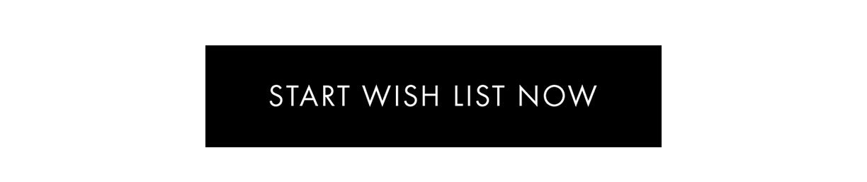Start wish list now