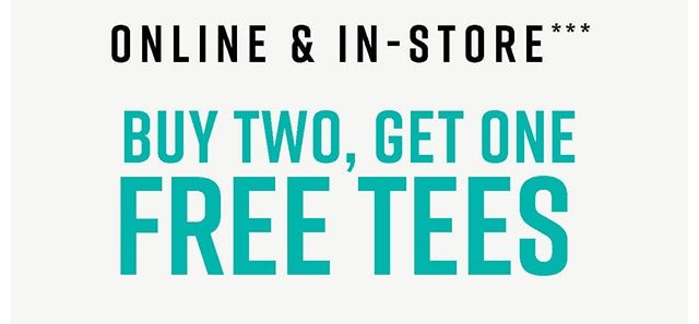 Buy Two Get One Free Tees