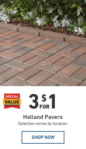 3 for $1 Holland Pavers. Selection varies by location.