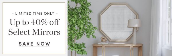 Up to 40 Percent Off Select Mirrors