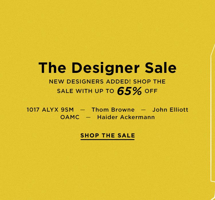 The Designer Sale. New Designers Added. Shop Up to 65% Off