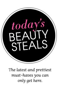 today's BEAUTY STEALS