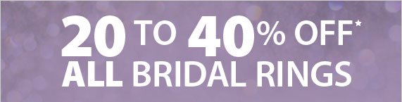 20-40% Off ALL Bridal Rings