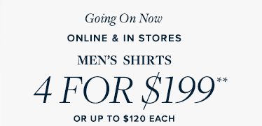 MEN'S SHIRTS 4 FOR $199