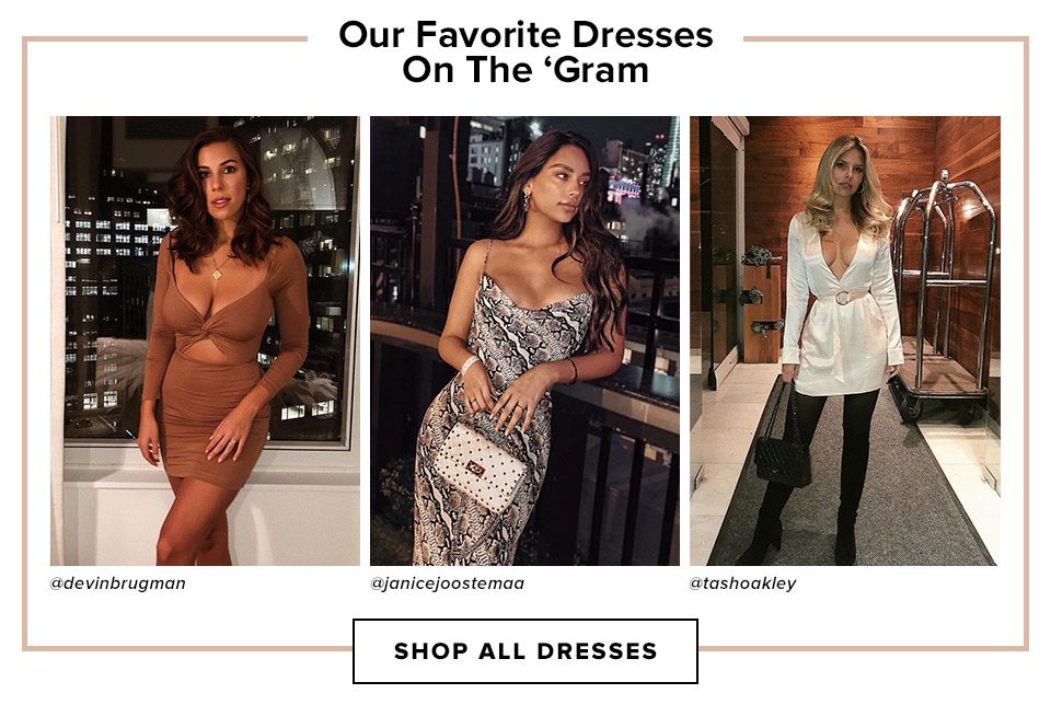 Our Favorite Dresses On The Gram. Shop All Dresses.