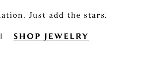 Shop jewelry.