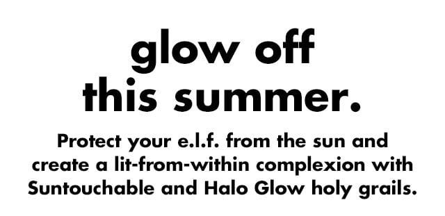 glow off this summer