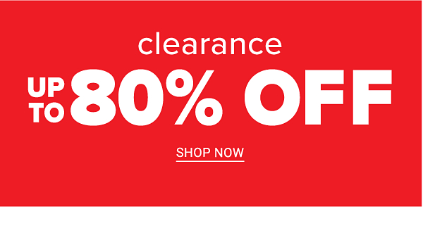 Clearance - Up to 80% off. Shop Now.