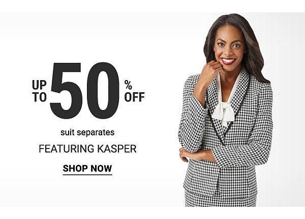 Up to 50% off suit separates featuring Kasper. Shop Now.