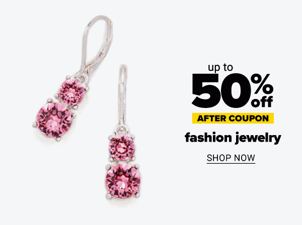 Up to 50% off fashion jewelry - after coupon. Shop Now.