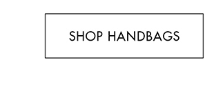 SHOP HANDBAGS