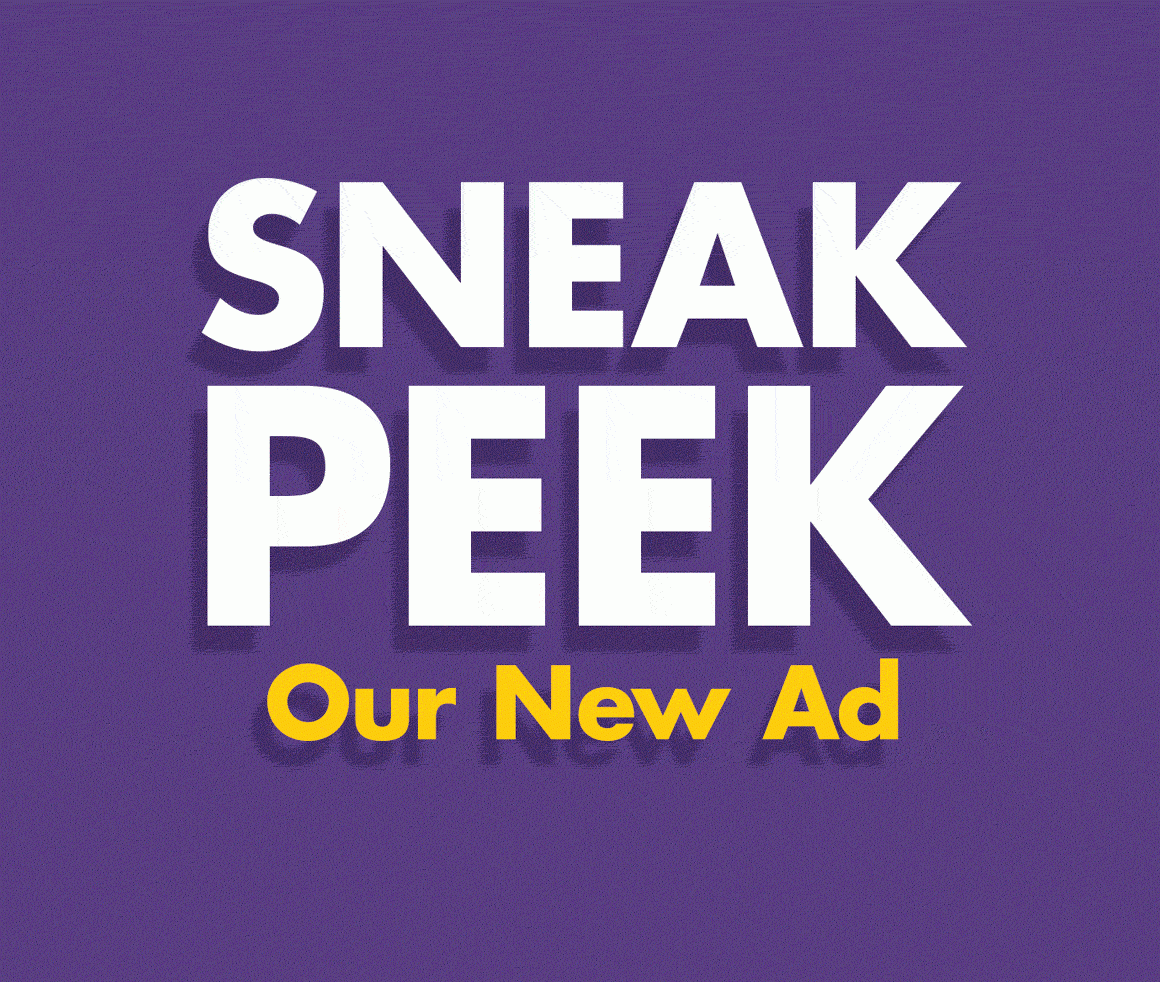 Sneak Peek our Anniversary Ad!