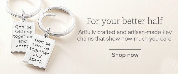 For your better half - Artfully crafted and artisan-made key charms that show how much you care - Shop now
