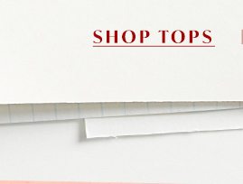 Shop tops.