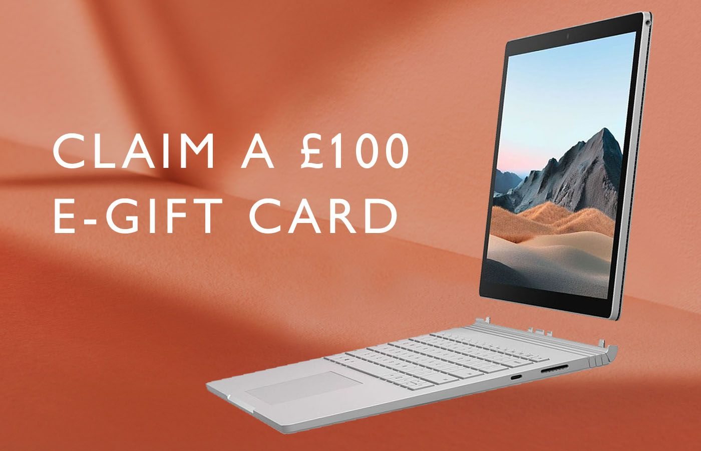 Claim a £100 e-gift card
