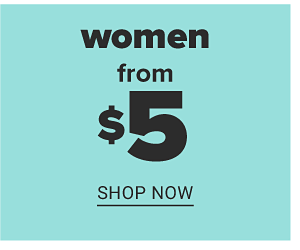 Women from $5 - Shop Now