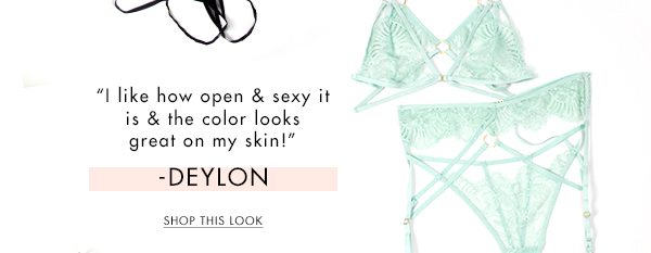 “I like how open & sexy it is & the color looks great on my skin!” Deylon. Shop this look.