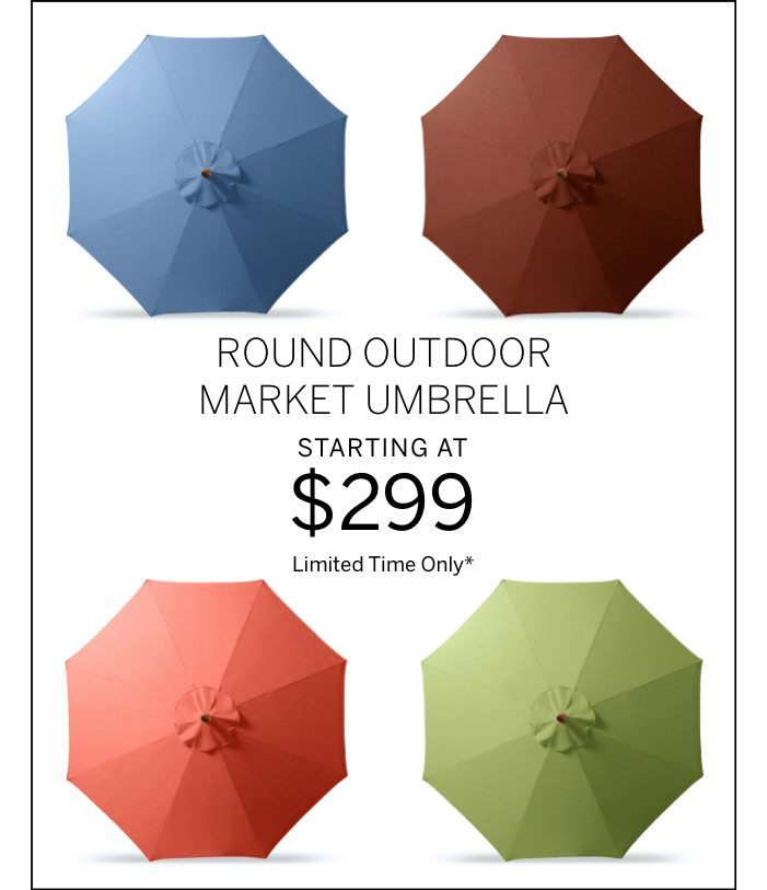Round Outdoor Market Umbrella starting at $299, Limited Time Only*