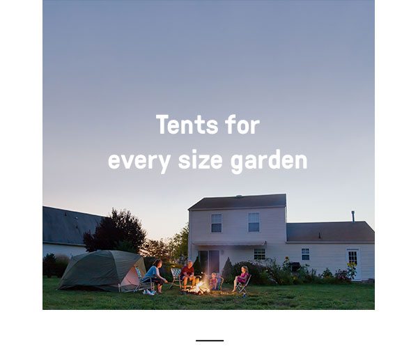 Tents for every size garden