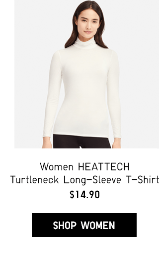 WOMEN HEATTECH TURTLENECK LONG-SLEEVE T-SHIRT $14.90 - SHOP WOMEN