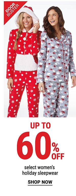 Up to 60% off select women's holiday sleepwear. Shop Now.