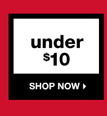 Under $10 - Shop Now