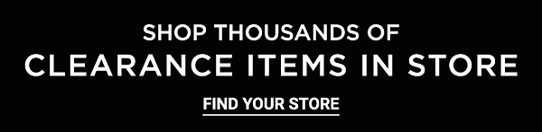 Shop Thousands of Items In Store. Find Your Store.