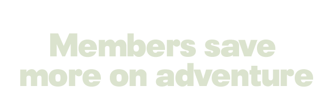 Members save more on adventure