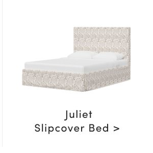Juliet Slipcover Bed