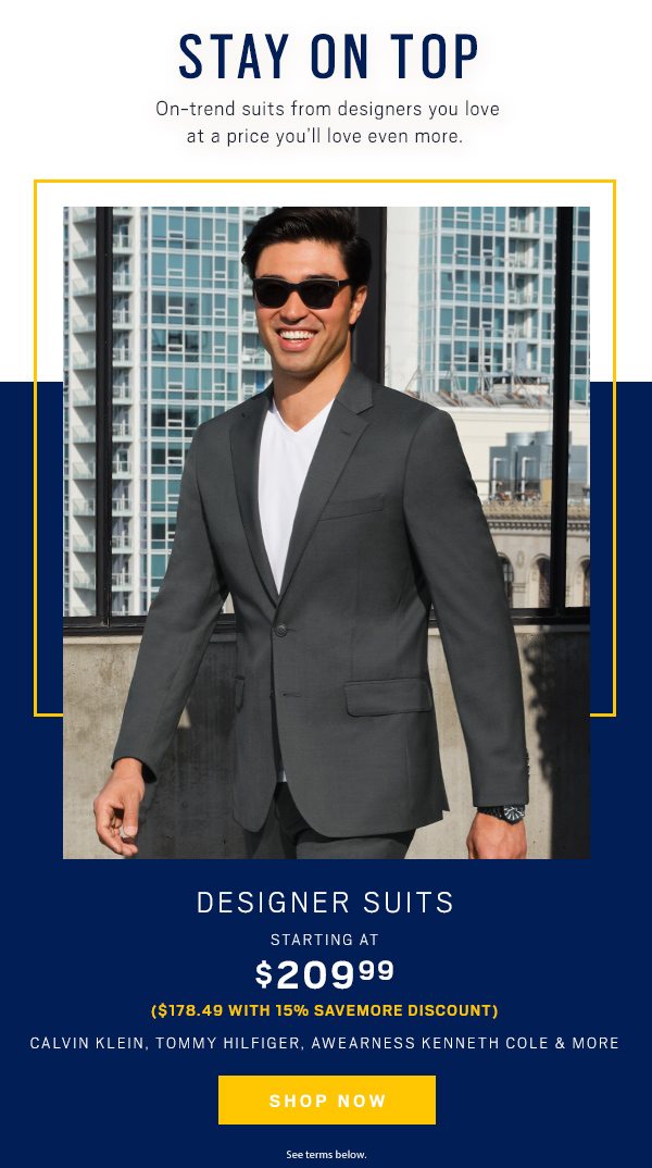 STAY ON TOP | Designer Suits starting at $209.99 - Shop Now