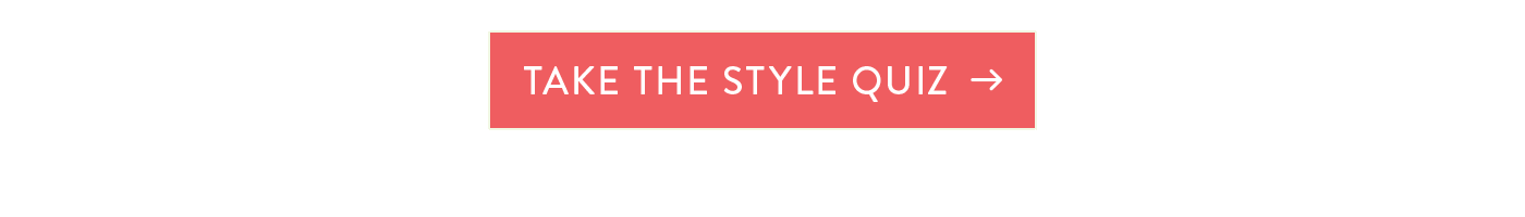 TAKE THE STYLE QUIZ