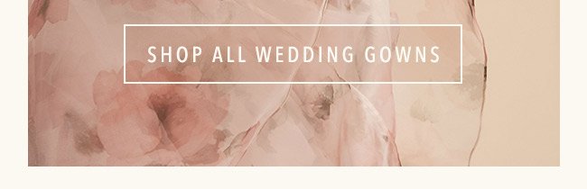 Shop all wedding gowns.